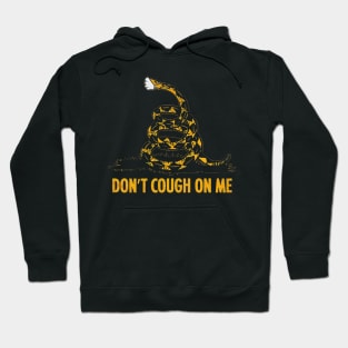 Don't cough on me Hoodie